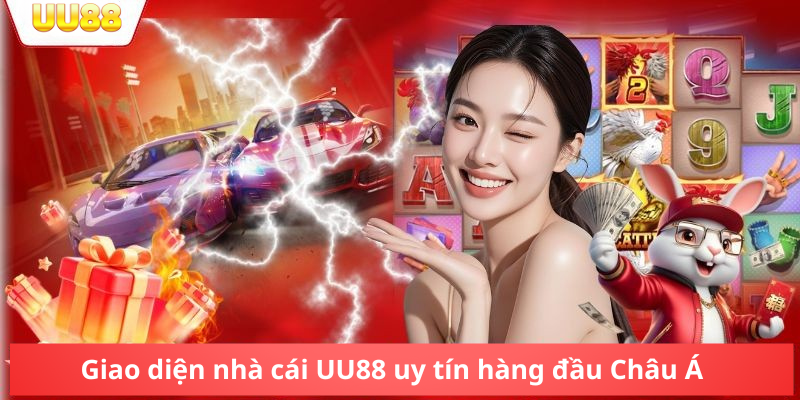 Giao diện nhà cái UU88 uy tín hàng đầu Châu Á